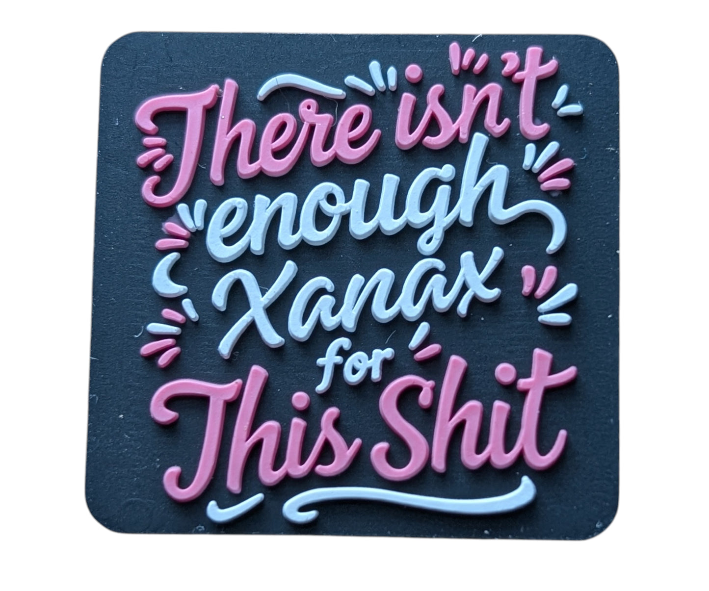 There Isn't Enough Xanax for This Shit