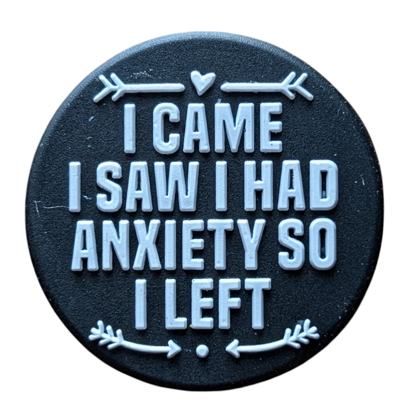 I Came, I Saw, I Had Anxiety So I Left