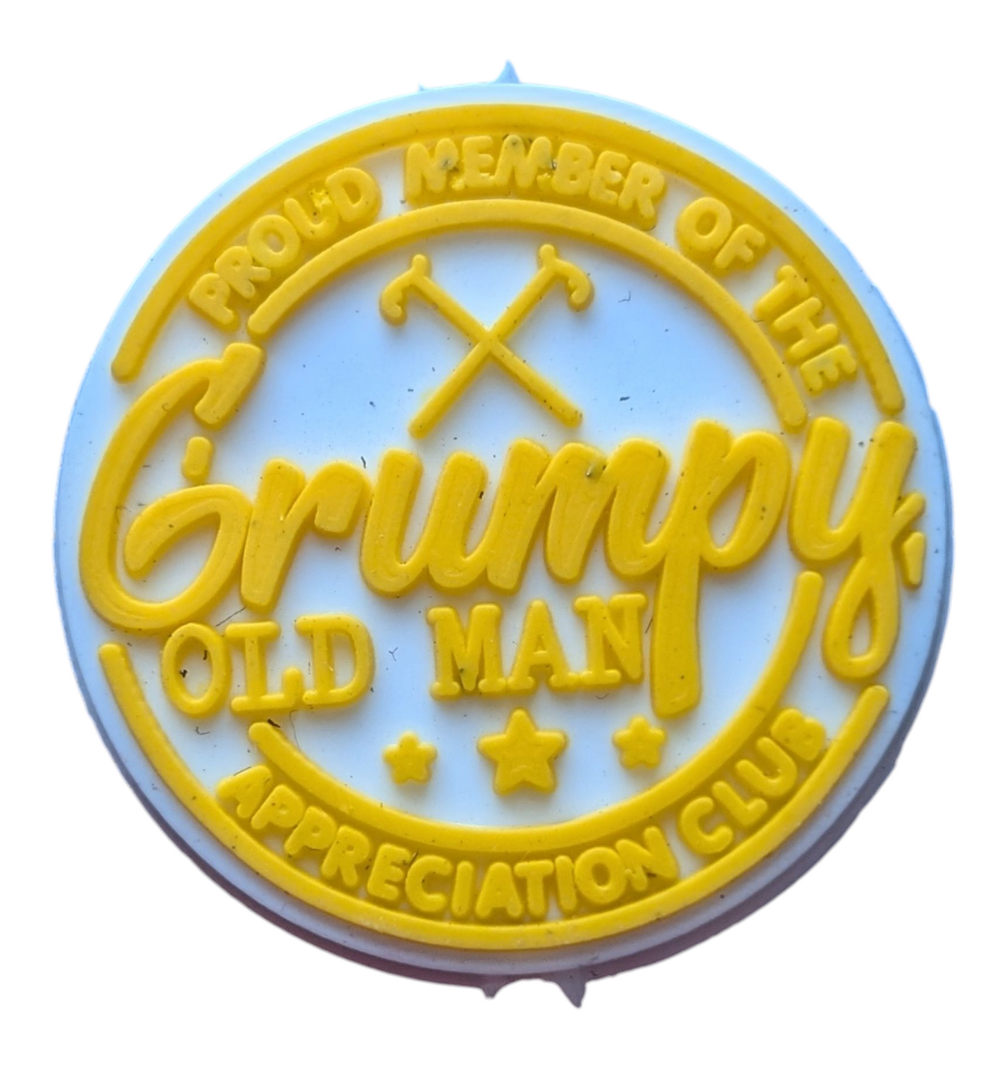 Proud Member of the GRUMPY Old Man Association Club