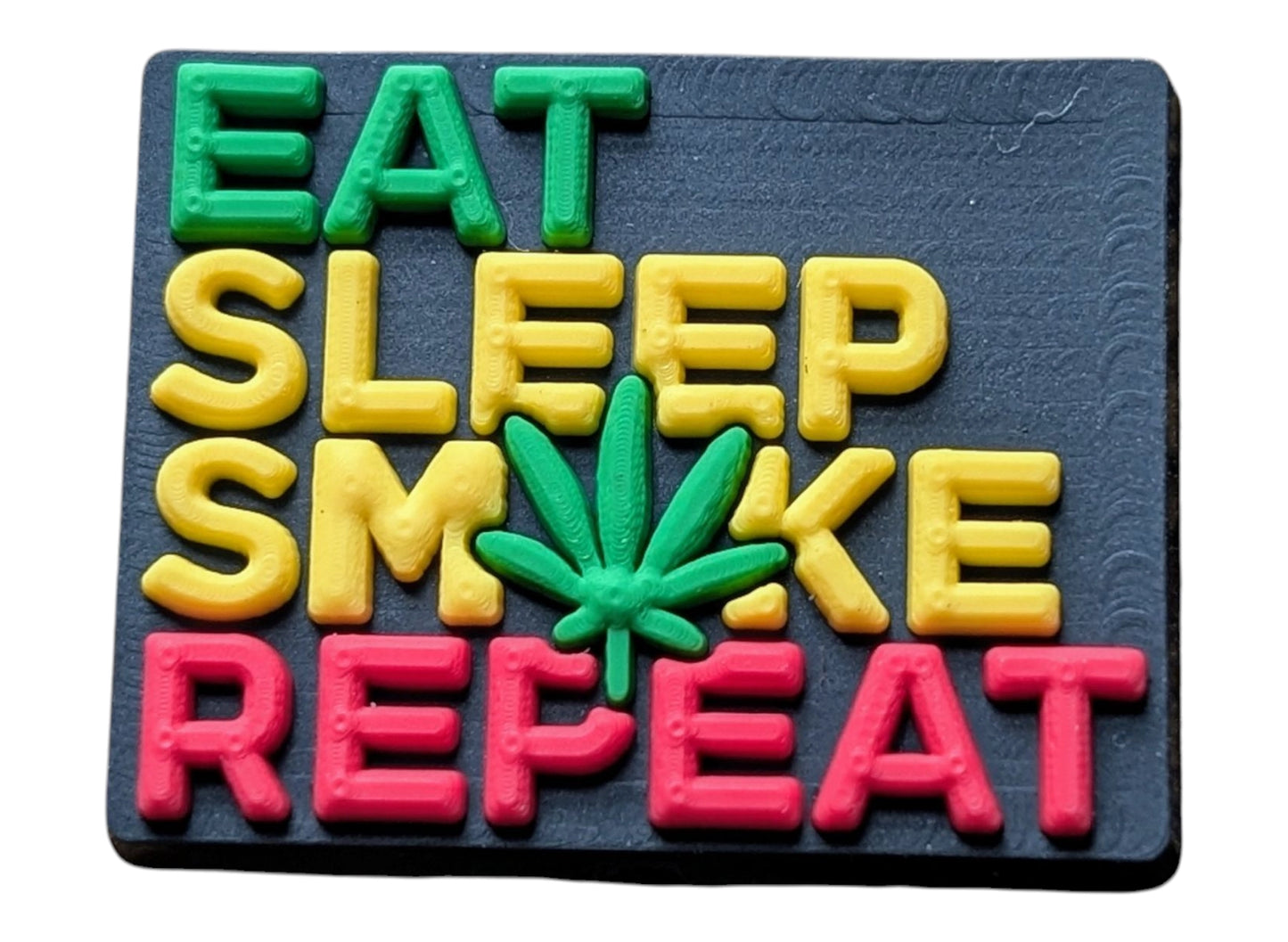 EAT SLEEP SMOKE REPEAT
