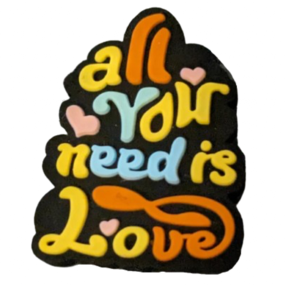 All You Need Is Love