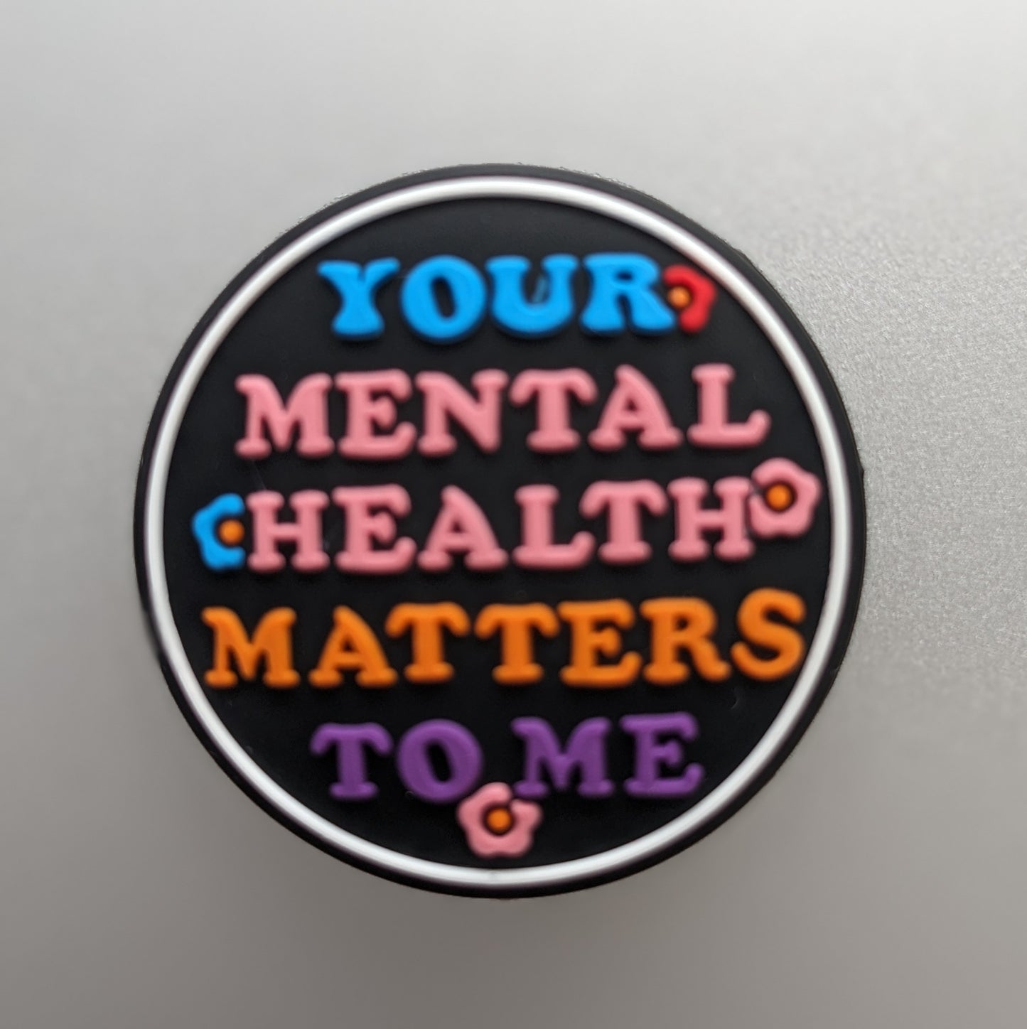 Your Mental Health Matters To Me