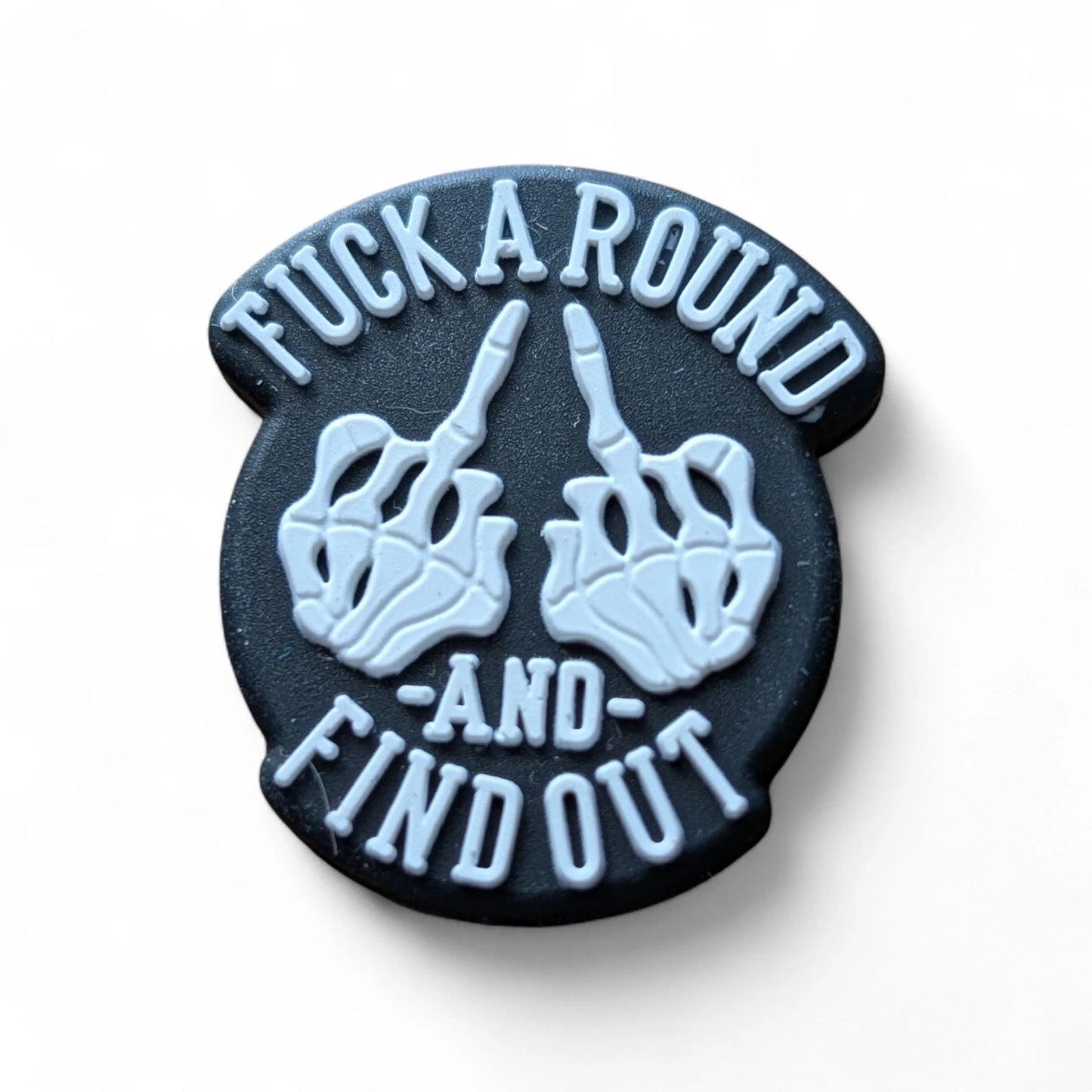 Fuck Around and Find Out