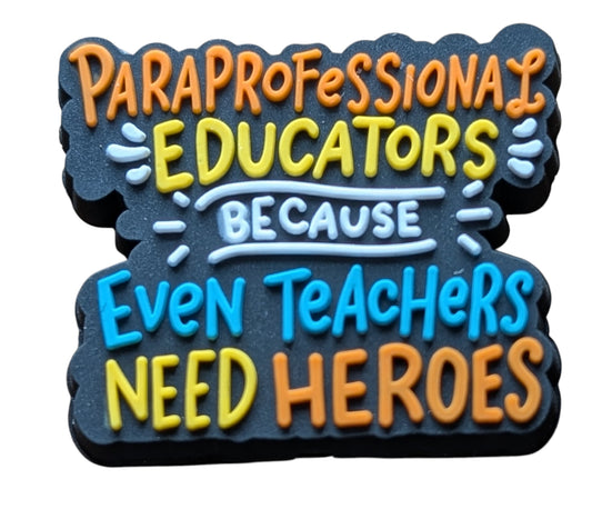 Paraprofessionals Educators Because Even Teachers Need Heroes
