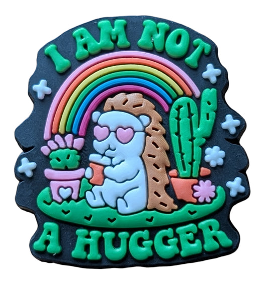 I am Not A Hugger