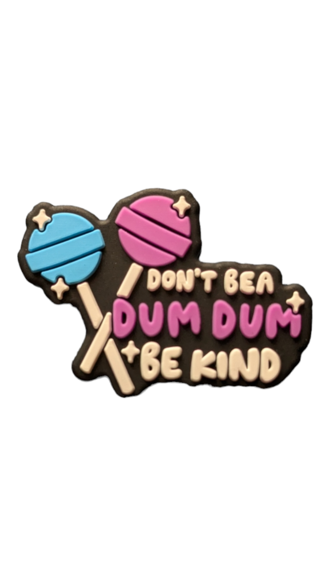 Don't be a Dum Dum