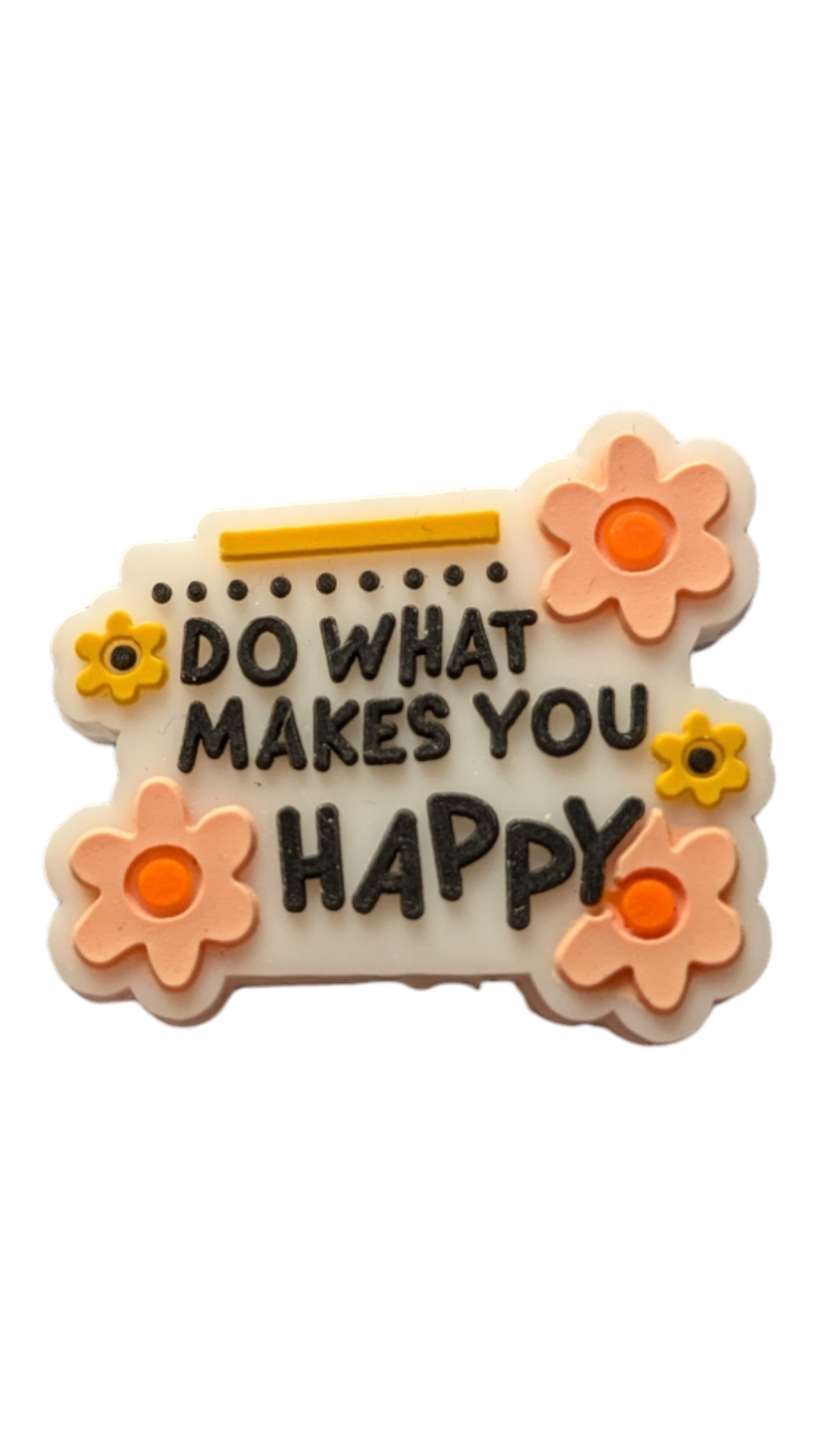 Do What Makes You Happy