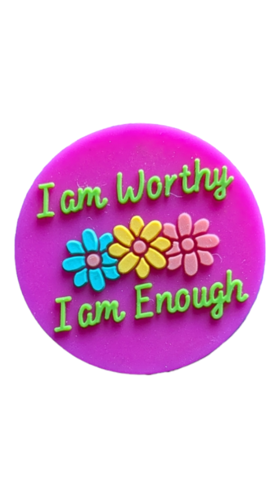 I am Worthy, I am Enough