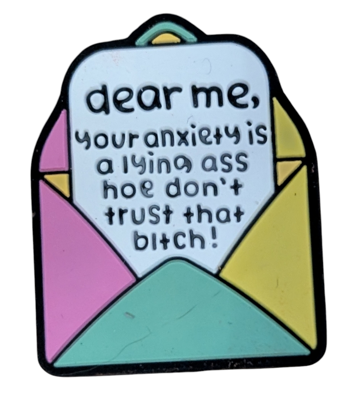 Dear Me, Your anxiety is a lying ass hoe, don't trust that bitch