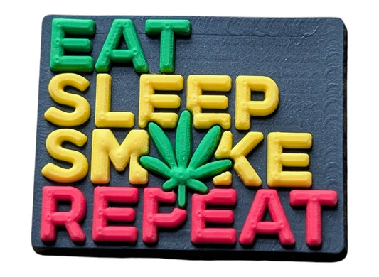 EAT SLEEP SMOKE REPEAT