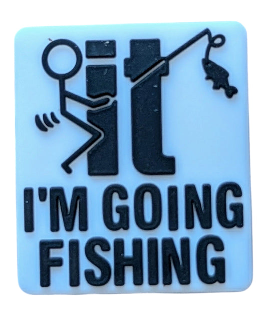 F*&^ It, I am Going Fishing