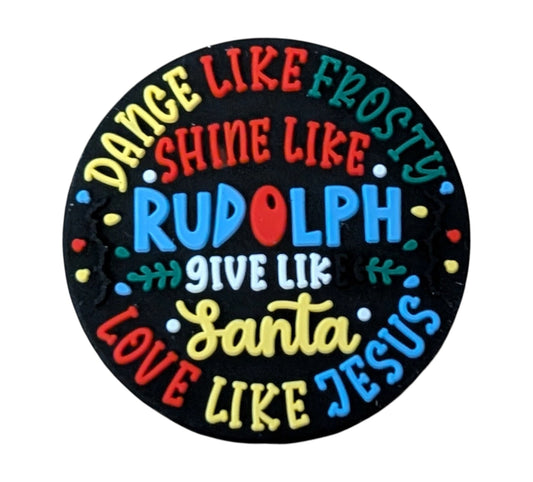 Dance Like Frosty, Shine like Rudolph, Give like Santa, Love like Jesus